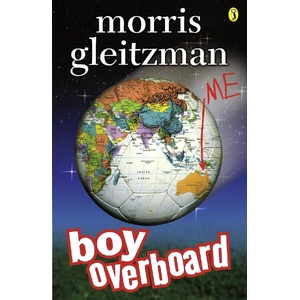 Boy Overboard by Morris Gleitzman