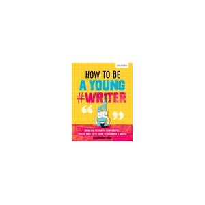 Oxford How To Be A Young Writer