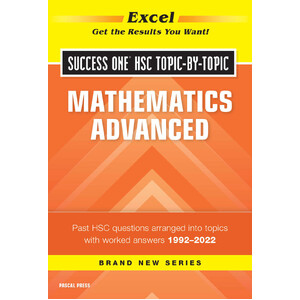 Pascal Press Excel Success One HSC Mathematics Advanced Topic-by-Topic 2022 Edition