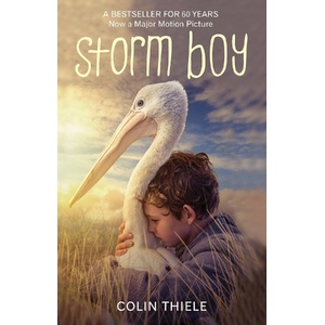 Storm Boy 60th Anniversary Edition by Colin Thiele